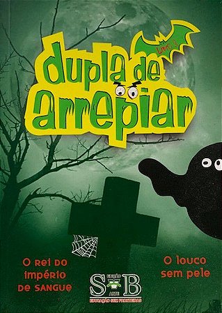 Dupla de Arrepiar - O Rei do Império de Sangue / O Louco Sem