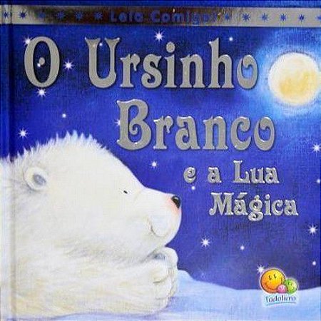 Leia Comigo - O Ursinho Branco e a Lua Mágica