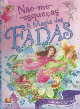 Não Me Esqueças - A Magia da Fadas