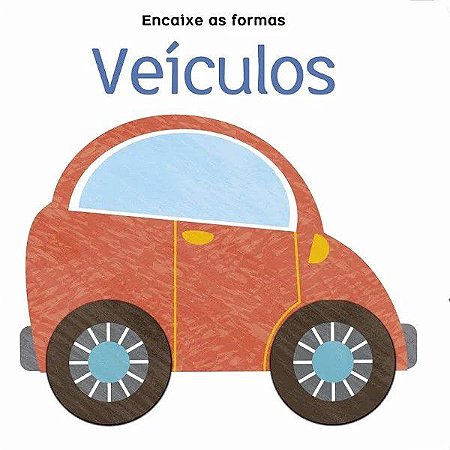 Encaixe as Formas - Veículos