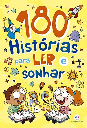 Livro: 180 Histórias para Ler e Sonhar - Segunda Edição