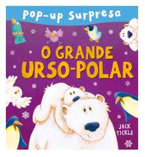 Pop-Up Surpresa - O Grande Urso-Polar