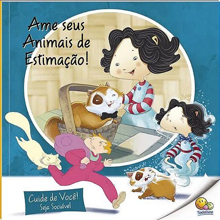 Cuide de Você - Seja Sociável -Ame Seus Animais de Estimação