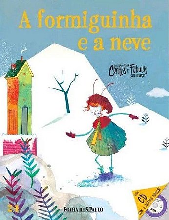 Contos e Fábulas - A Formiguinha e a Neve