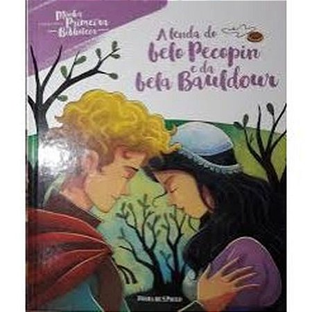 Minha Primeira Biblioteca - A Lenda do Belo Pecopin e da Bel