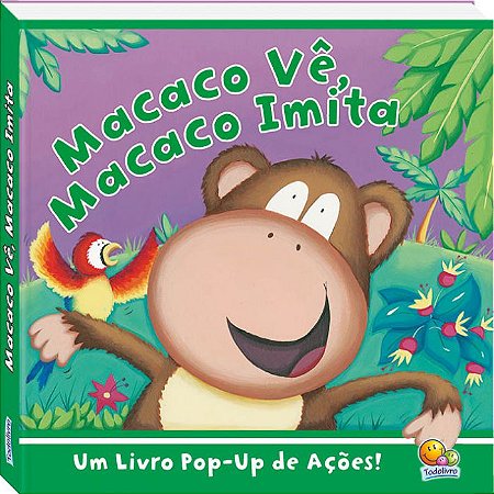 Histórias Pop-up - Macaco vê, Macaco Imita