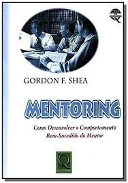 Mentoring - Como Desenvolver o Comportamento Bem-Suced.