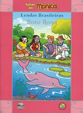 Lendas Brasileiras Turma da Mônica - Boto Rosa
