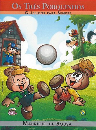 Clássicos para Sempre Turma da Mônica - Os Três Porquinhos