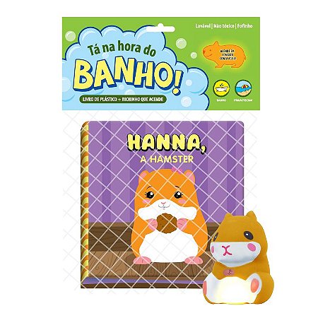 Tá na Hora do Banho - Hanna, a Hamster