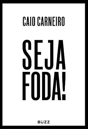 Seja Foda - Caio Carneiro