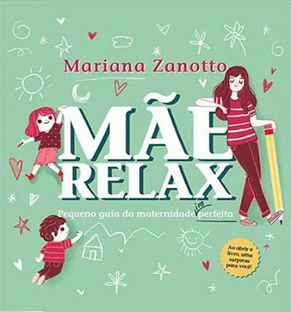Mãe Relax - Guia da Maternidade ImPerfeita