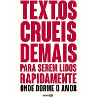 Textos Cruéis Demais - Onde Dorme o Amor