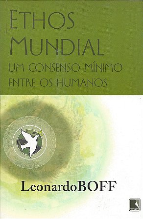 Ethos Mundial - Um Conselho Mínimo Entre os Humanos