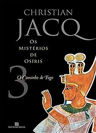 Os Misteriso de Osiris - O Caminho de Fogo - 3