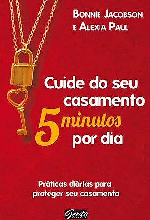 Cuide do Seu Casamento 5 Minutos Por Dia