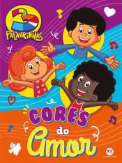 Livro: 3 Palavrinhas - Cores do Amor