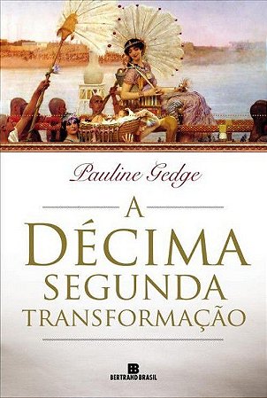 A Décima Segunda Transformação