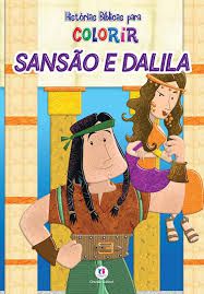 Histórias Bíblicas Para Colorir - Sansão e Dalila