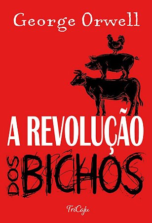 A Revolução dos Bichos - Editora Tricaju