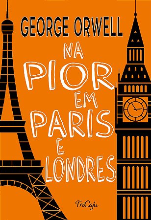 Na Pior em Paris e Londres