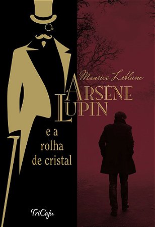 Arsène Lupin e a Rolha de Cristal - Editora Tricaju