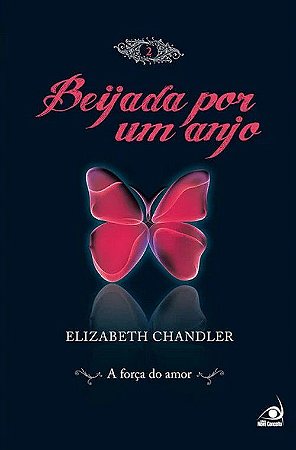 Beijada por um Anjo - A Força do Amor