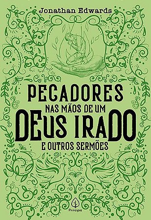 Pecadores nas Mãos de um Deus Irado e Outros Sermões