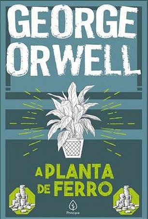 A Planta de Ferro - Editora Principis