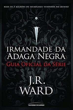 Irmandade da Adaga Negra - Guia Oficial da Série