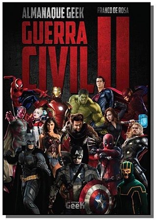 Almanaque Geek - Guerra Civil II