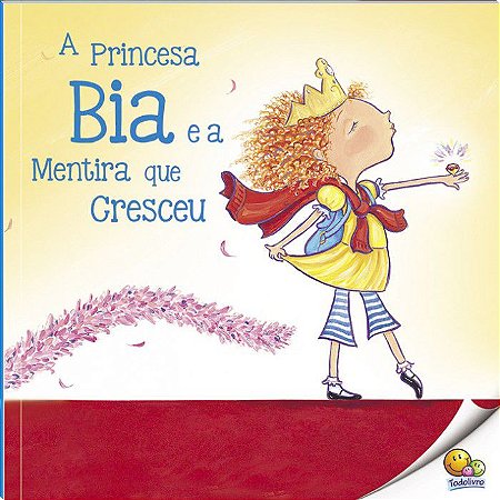 Biblioteca de Lit. - A Princesa Bia e a Mentira que Cresceu