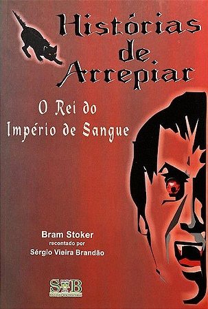 Histórias de Arrepiar - O Rei do Império de Sangue