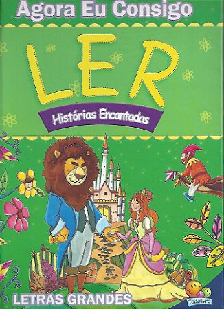 Agora Eu Consigo Ler - Histórias Encantadas