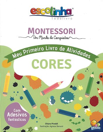 Montessori - Meu Primeiro Livro de Atividades - Cores