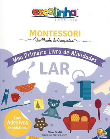 Montessori - Meu Primeiro Livro de Atividades - Lar