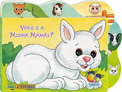 Abas e Texturas - Você é a Minha Mamãe