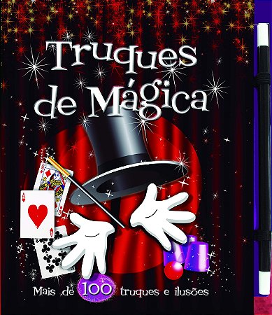Truques de Mágica - Mais de 100 Truques e Ilusões