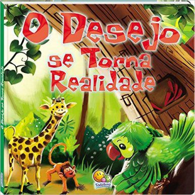 O Desejo se torna realidade
