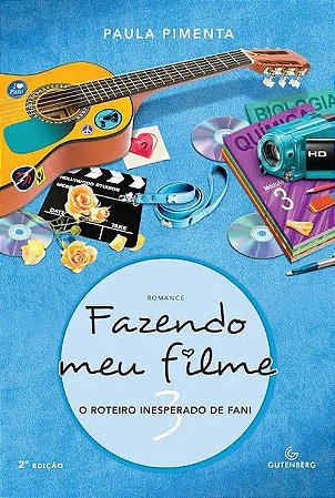 Fazendo Meu Filme 3 - O Roteiro Inesperado de Fani