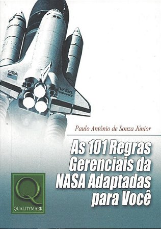 As 101 Regras Gerenciais da NASA Adaptadas Para Você