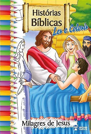 Ler e Colorir - Histórias Bíblicas - Milagres de Jesus