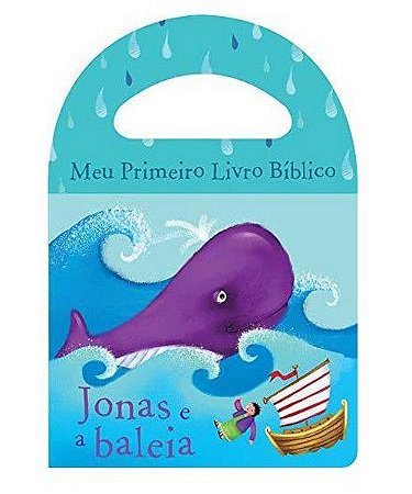 Banho - Meu Primeiro Livro Bíblico - Jonas e a Baleia