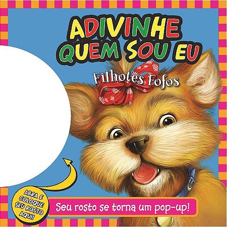 Adivinhe Quem Sou Eu - Filhotes Fofos