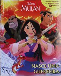 Disney: Mulan - Nasce uma Guerreira