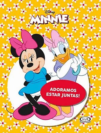 Disney - Minnie - Adoramos Estar Juntas