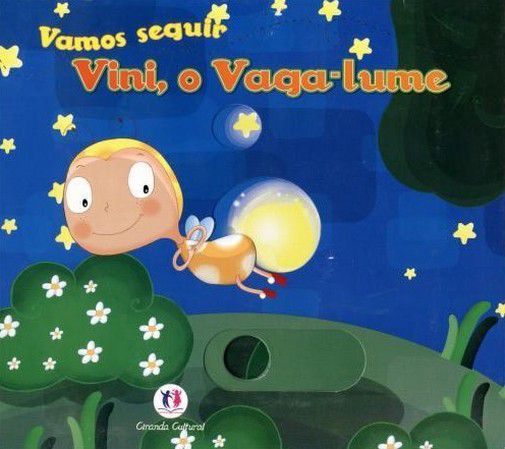 Vamos Seguir - Vini, o Vaga-lume