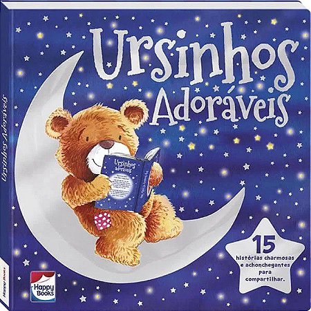 Meu Primeiro Tesouro - Ursinhos Adoráveis - 15 Histórias
