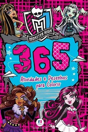 Livro: 365 Atividades e Desenhos p/ Colorir - Monster High