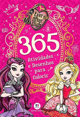 Livro: 365 Ativid. e Desenhos p/ Colorir - Ever After High